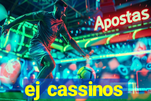 ej cassinos